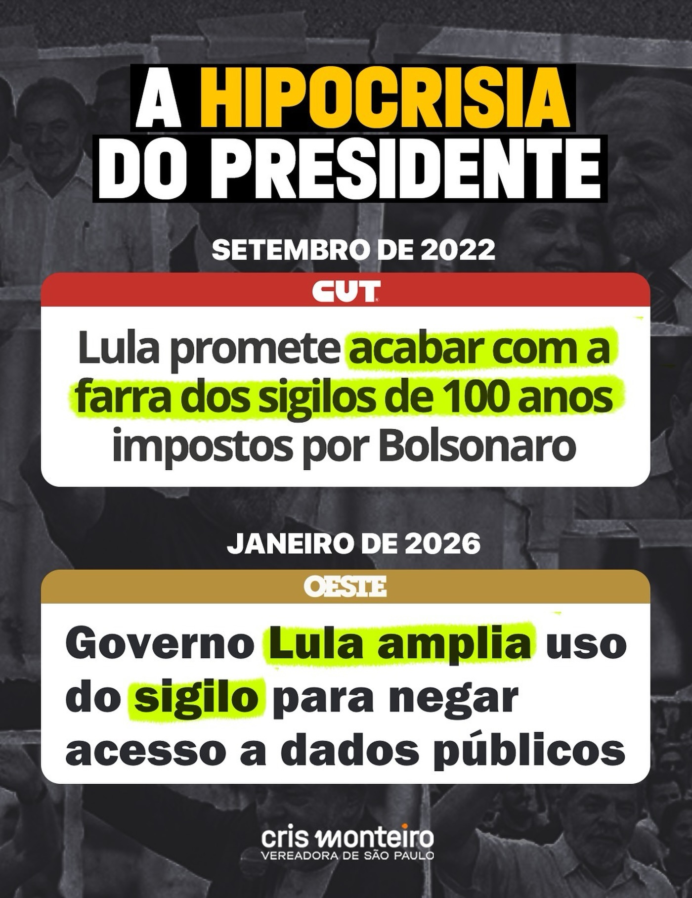 Promessa de campanha do Lula: acabar com os sigilos de 100 anos.