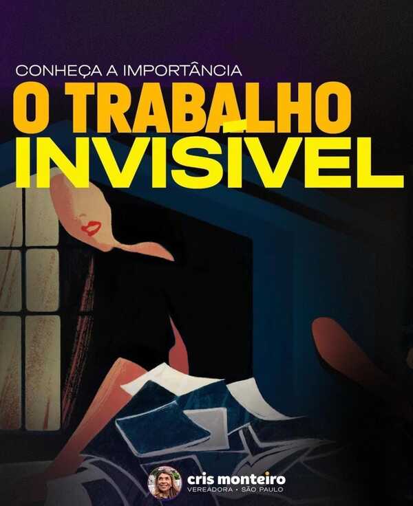 Conheça a importância do Trabalho Invisível!