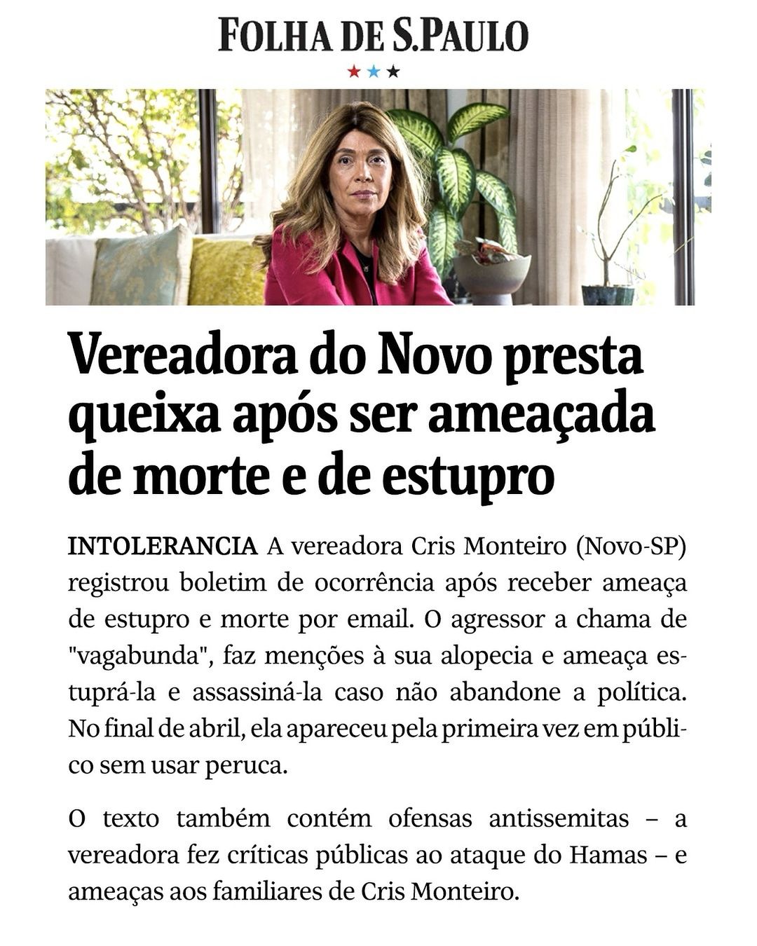 Recebi ameaças por defender o que eu acredito.