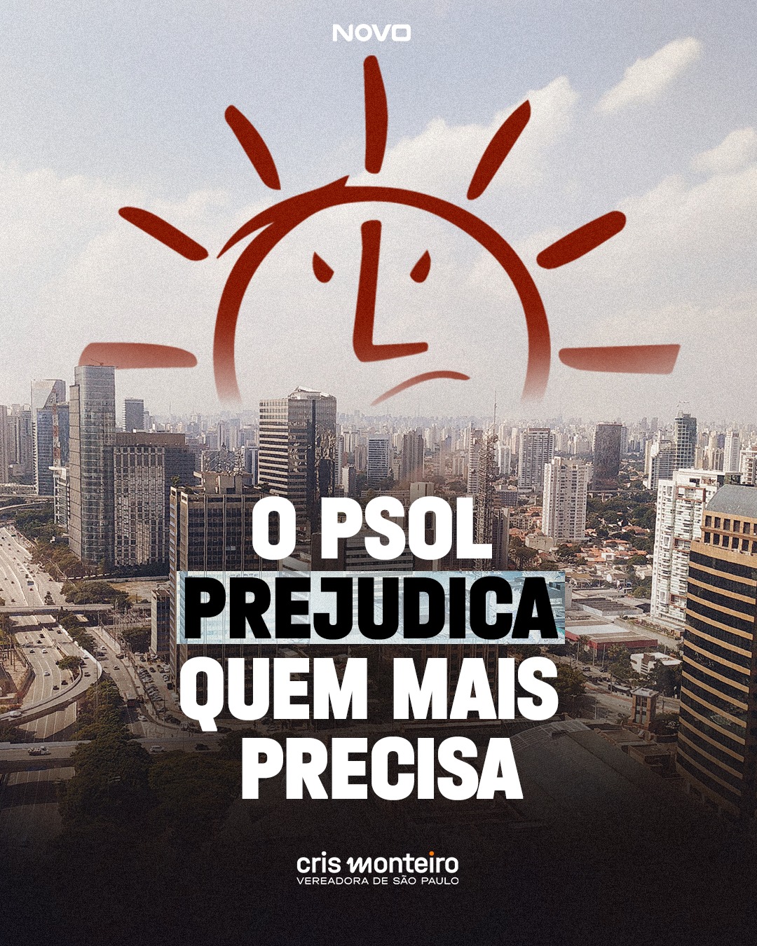 O PSOL prejudica a quem mais precisa.